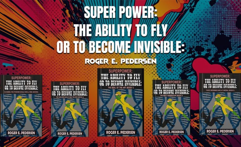 Roger E. Pedersen: Crafting SuperPower with Heart and Imagination